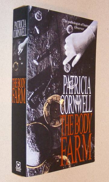 Cornwell, Patricia, - THE BODY FARM.