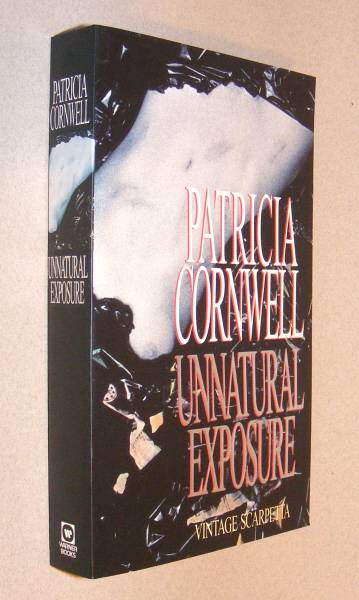 Cornwell, Patricia, - UNNATURAL EXPOSURE.
