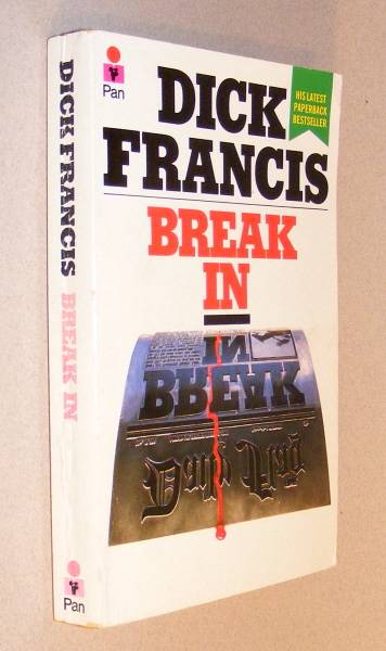 Francis, Dick, - BREAK IN.