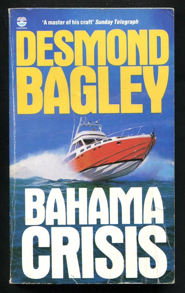 Bagley, Desmond, - BAHAMA CRISIS.