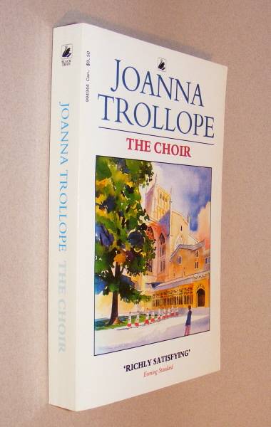 Trollope, Joanna, - THE CHOIR.