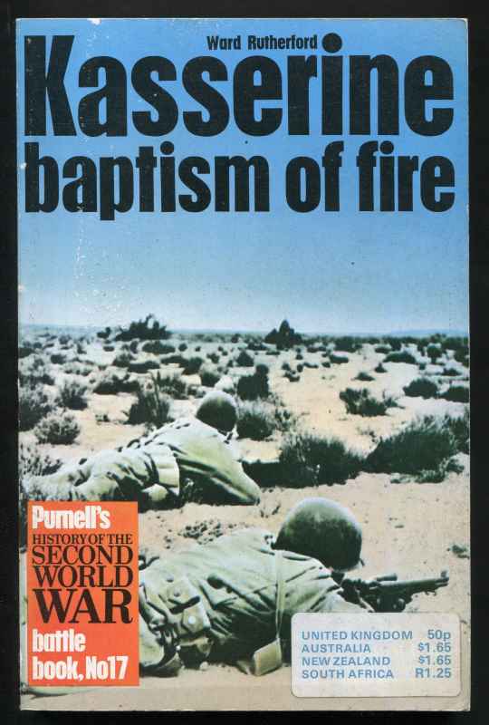 Rutherford, Ward, - KASSERINE : BAPTISM OF FIRE.