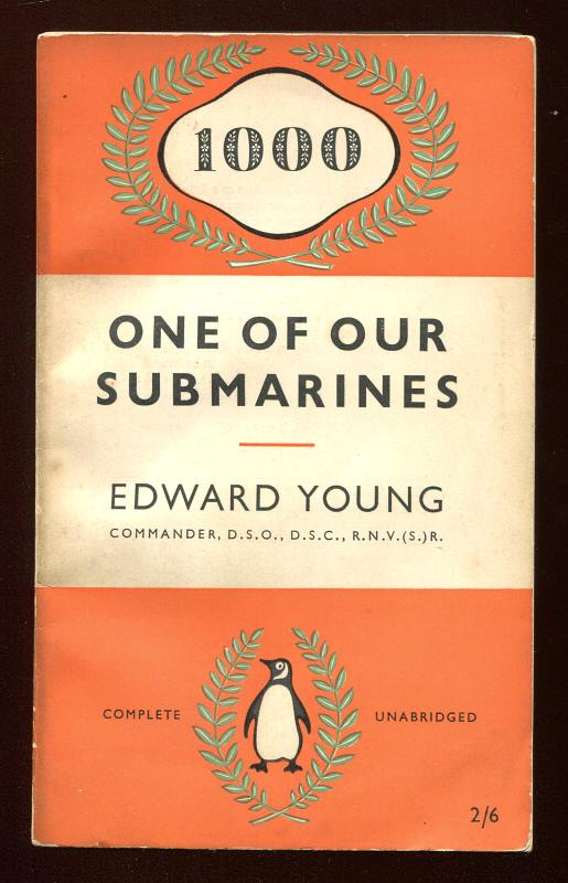 Young, Commander Edward, DSO, DSC, RNV(S)R, - ONE OF OUR SUBMARINES.
