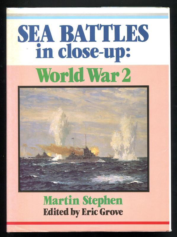 Stephen, Martin (Ed. Eric Grove), - SEA BATTLES in close-up: World War 2.