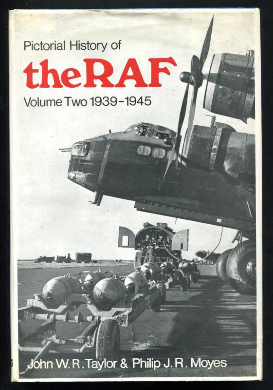 Taylor, J. W. R. and Moyes, P. J. R., - PICTORIAL HISTORY OF THE R.A.F. - Volume Two 1939-1945.