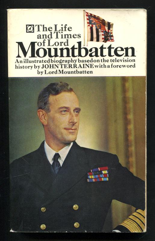 Terraine, John, - THE LIFE AND TIMES OF LORD MOUNTBATTEN.